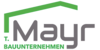 Logo von T. Mayr Bauunternehmen GmbH