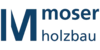 Logo von Holzbau MOSER KG Standort Hirschfeld